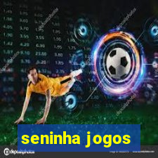 seninha jogos